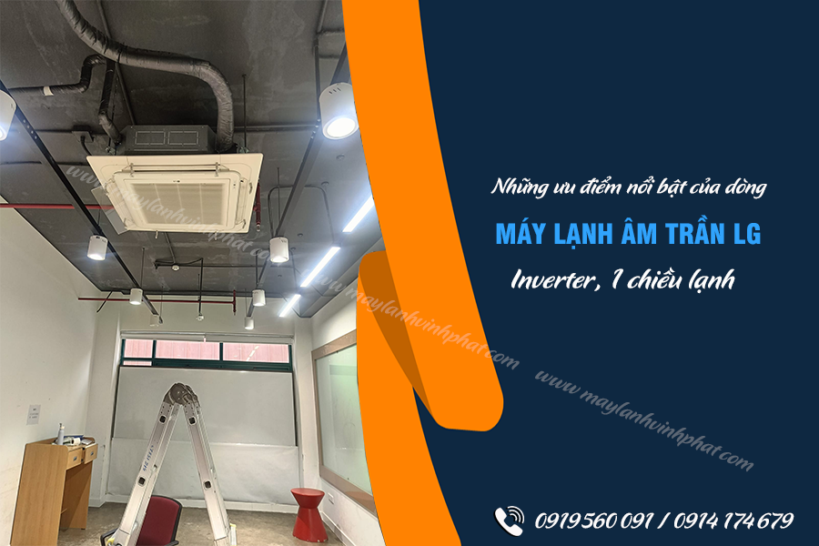 Bán sỉ dòng giá rẻ Máy lạnh âm trần LG cho Studio áo cưới rẻ chưa từng có trên thị trường