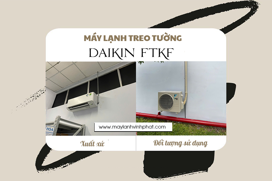 Chuyên phân phối – Cung cấp Điều hòa treo tường DAIKIN FTKF với giá rẻ 
